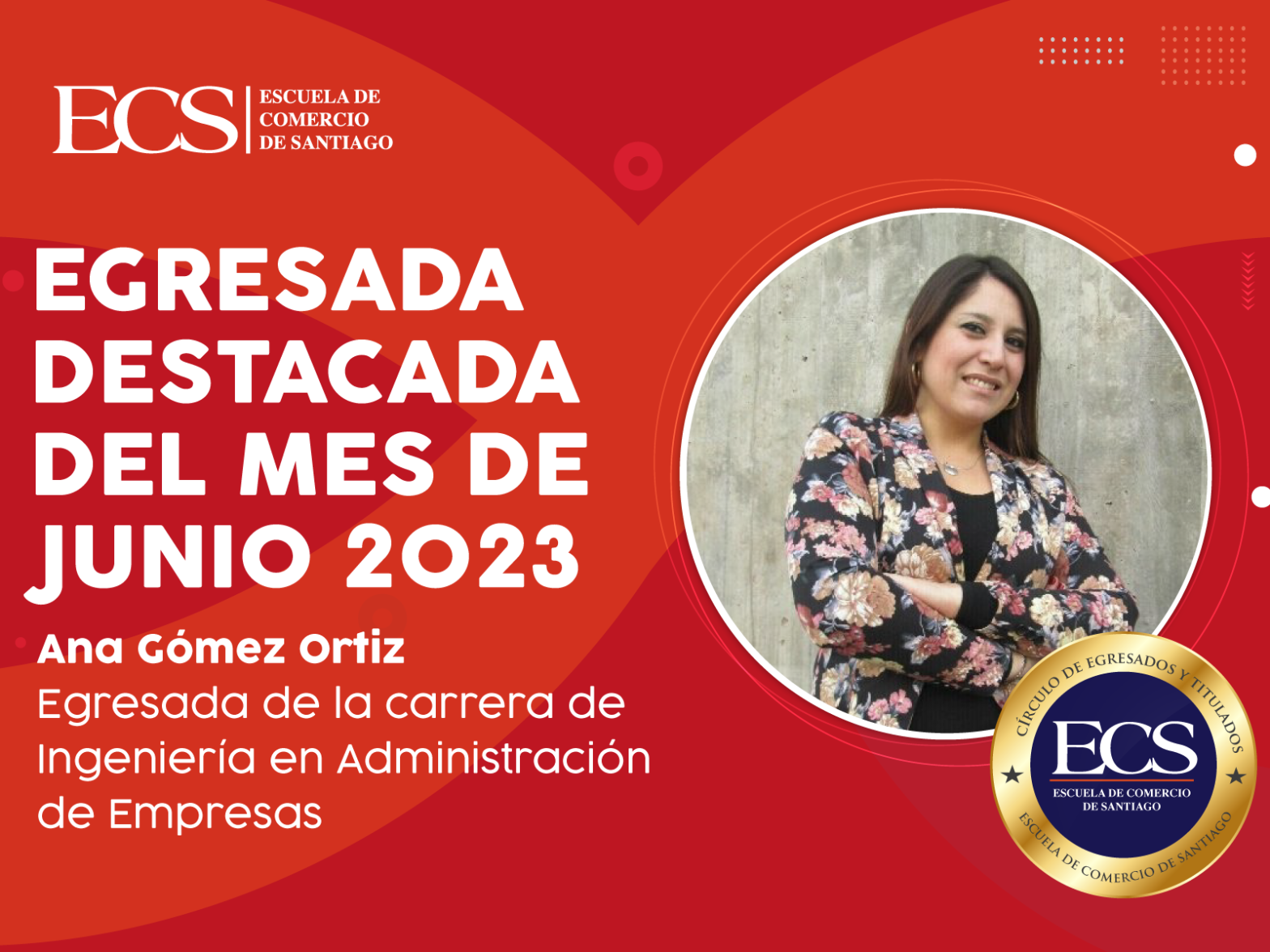 Banner announcing June 2023 outstanding graduate Ana Gómez Ortiz from ECS Santiago, degree in Administración de Empresas, with circular photo badge