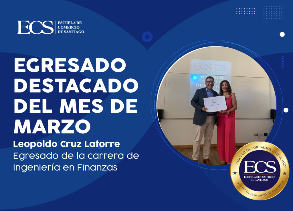 Banner anunciando al egresado destacado del mes de marzo: Leopoldo Cruz Latorre, de ECS Santiago, con foto de entrega de certificado y sello de la escuela.