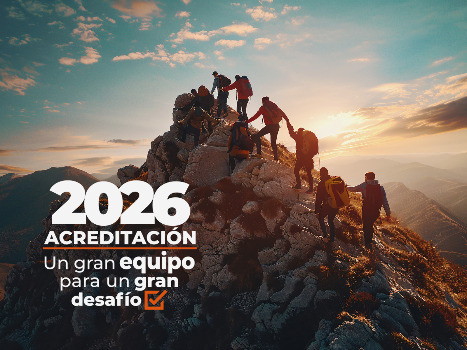 Group of hikers helping each other climb a rocky peak at sunset, with a bold 2026 ACREDITACIÓN text overlay promoting teamwork.